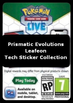 Live Code Card (Leafeon Tech Sticker Collection) - Prismatic Evolutions: Additionals (Online Code Card)